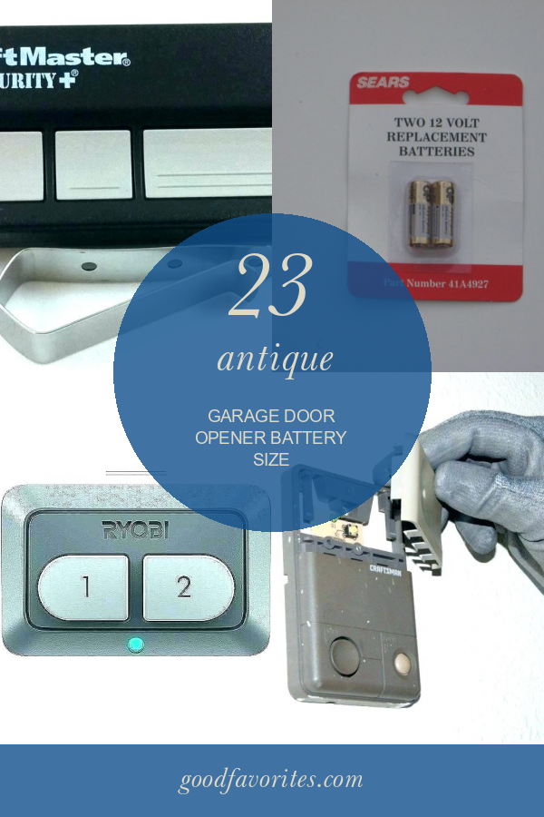 23 Antique Garage Door Opener Battery Size Home, Family, Style and
